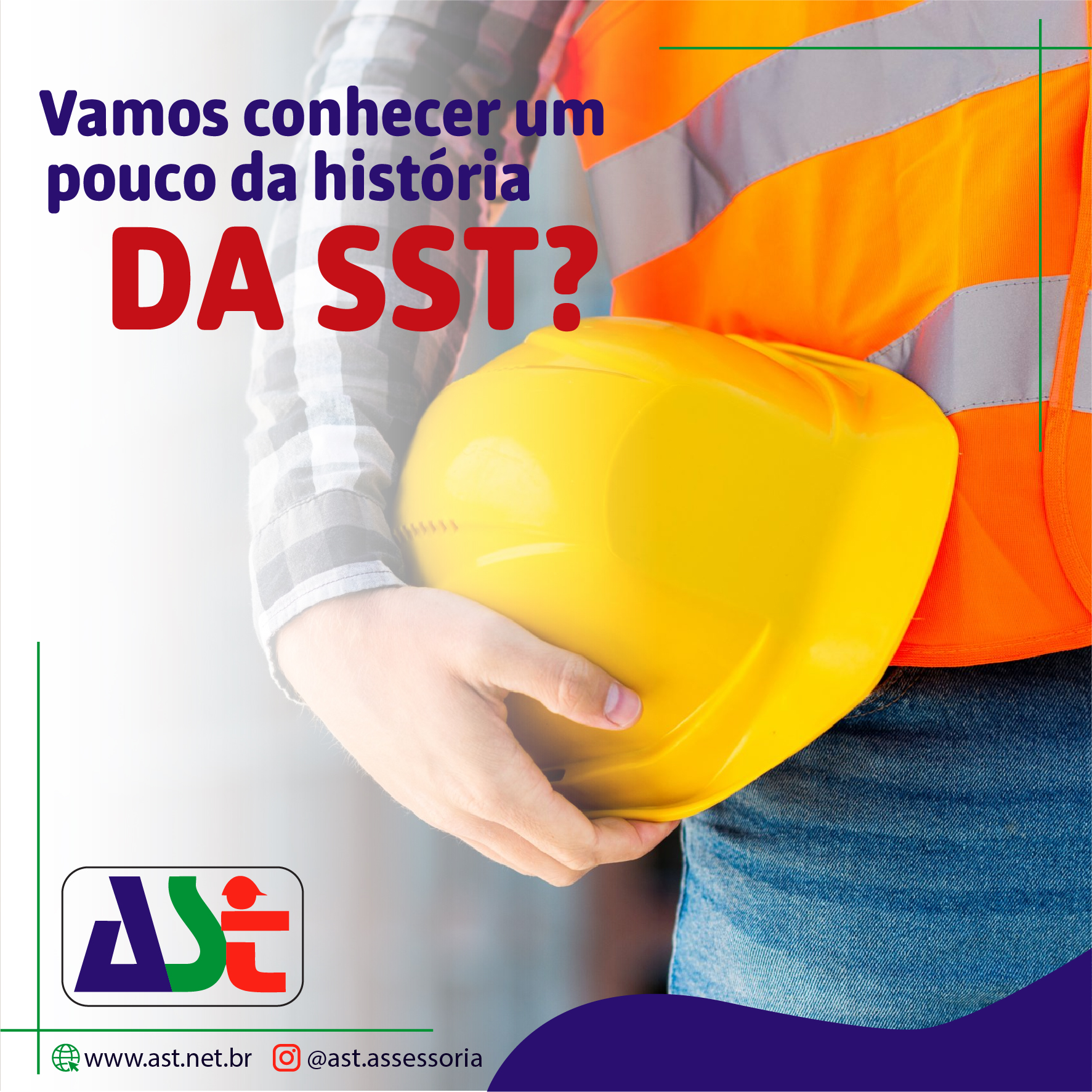 Vamos conhecer um pouco da história da   SST