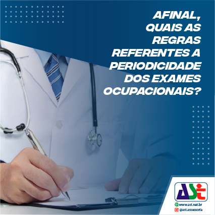 Afinal, quais as regras referentes a periodicidade dos exames ocupacionais?