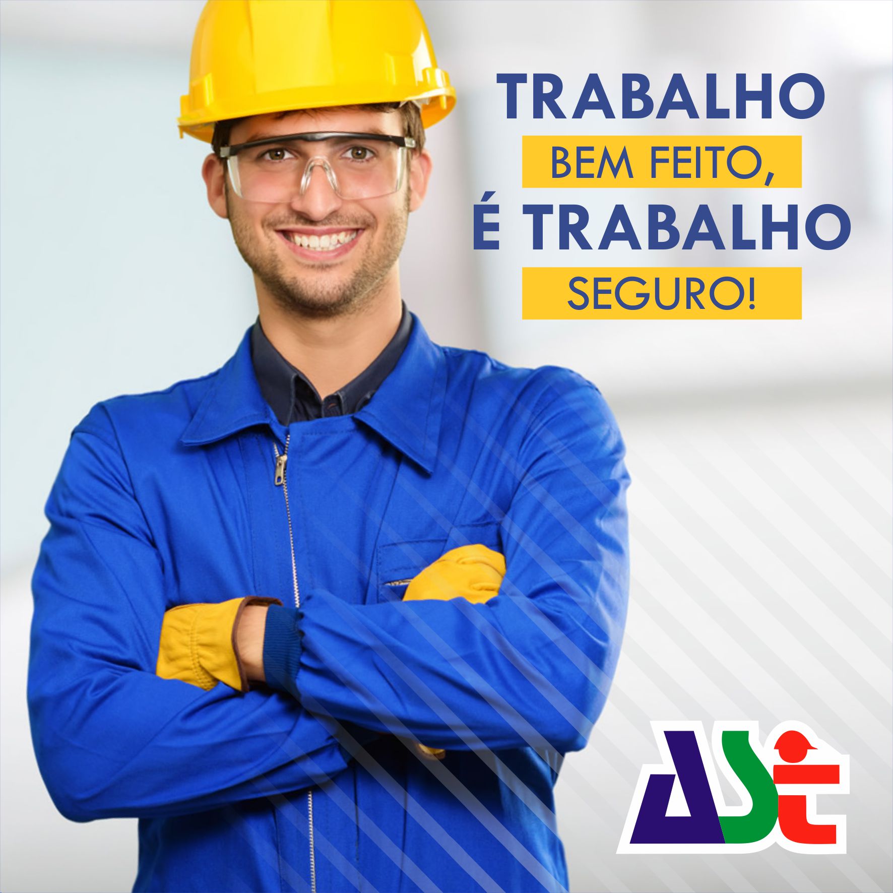 Trabalho bem feito, é trabalho seguro!