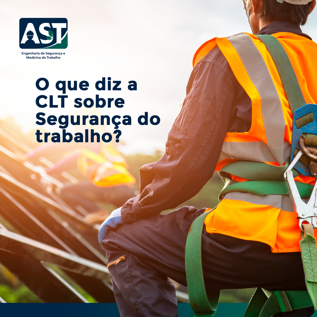 O que diz a CLT sobre Segurança do trabalho?
