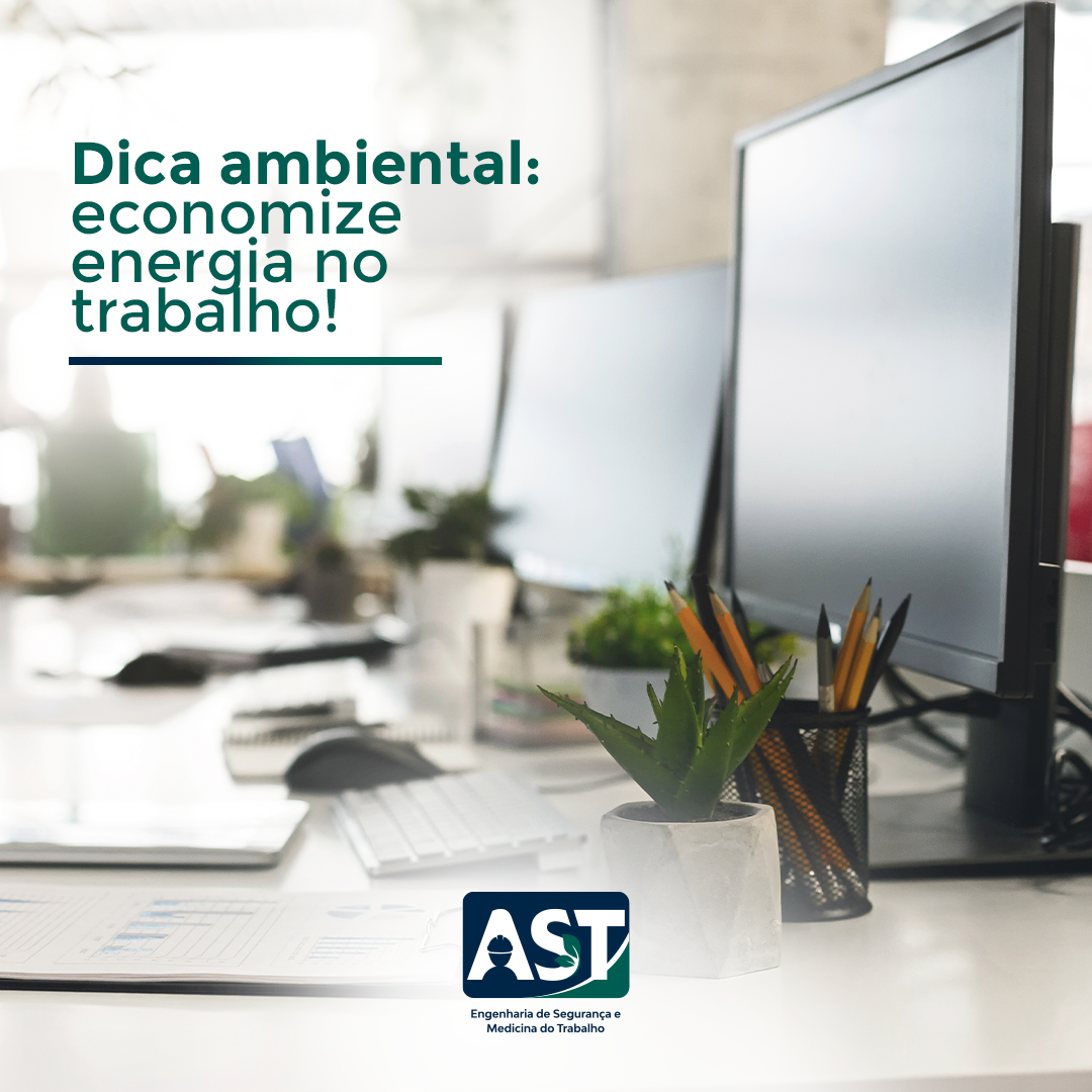 Dica ambiental: economize energia no trabalho!