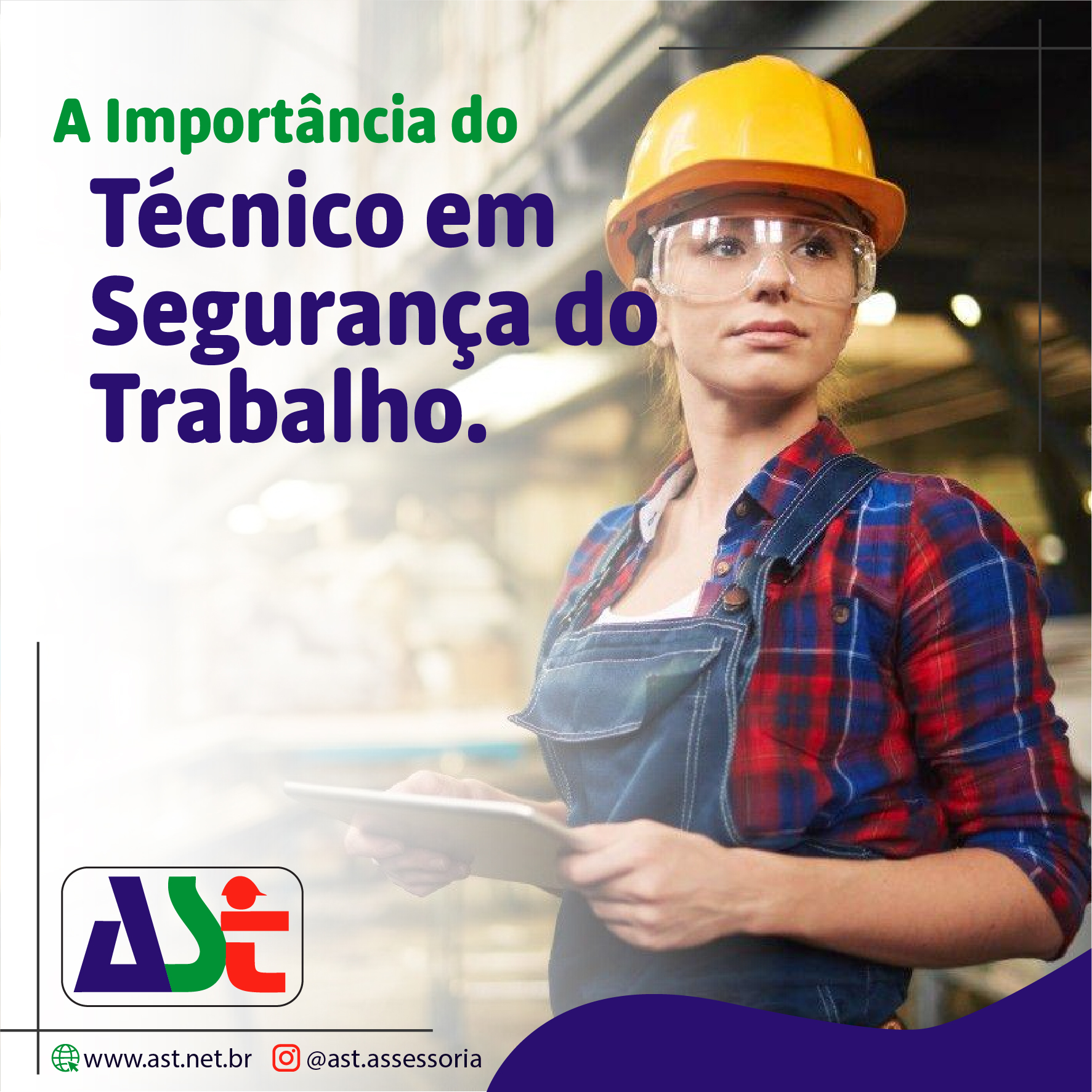 A Importância do Técnico em Segurança do Trabalho.